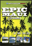 Epic Maui Sessions DVD